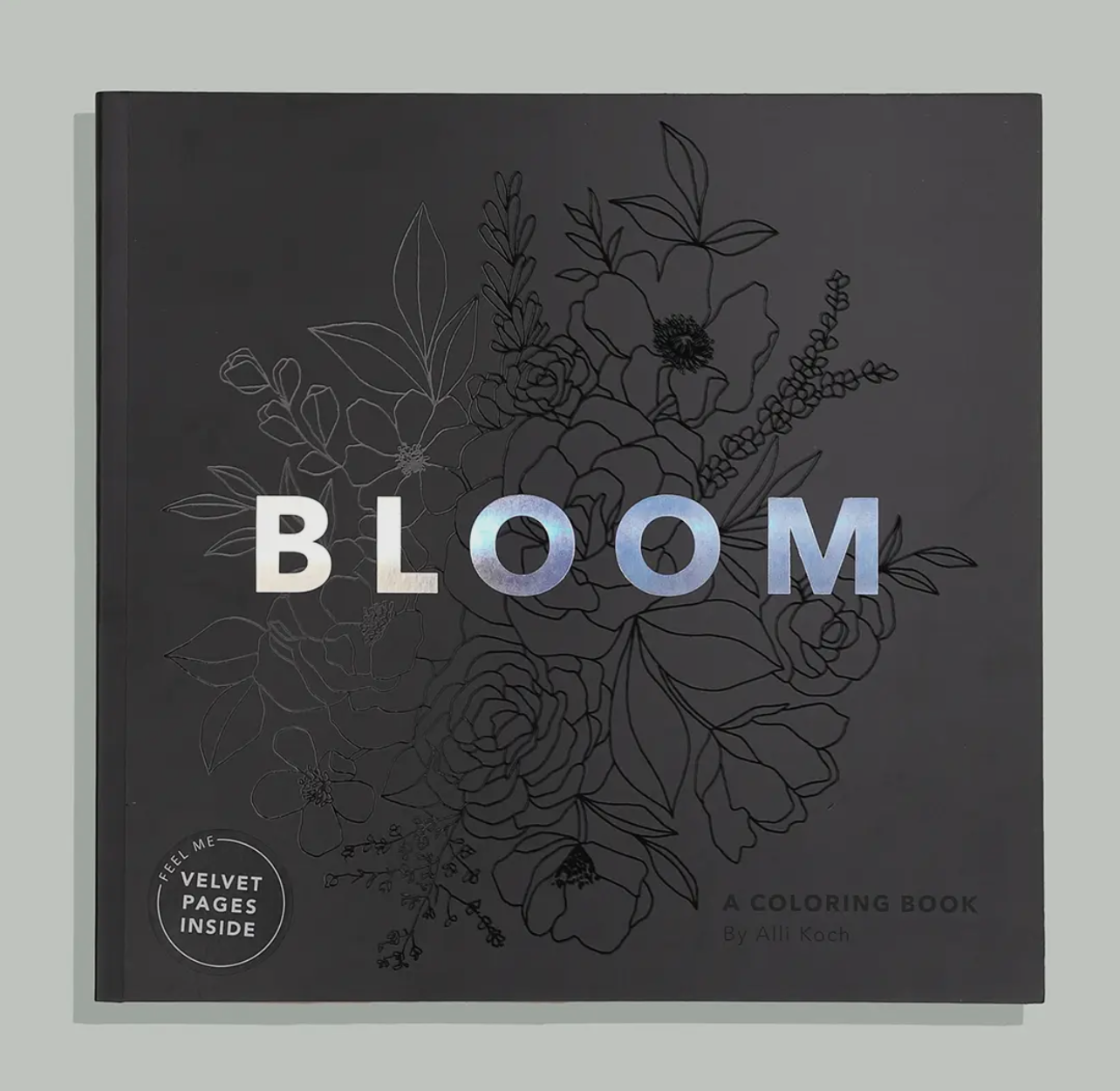 Bloom: Adult Coloring Book with Bonus Velvet Pages