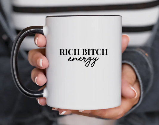 Rich Bitch Energy Mug